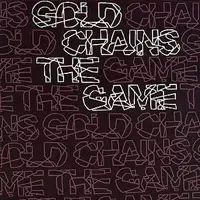 gold chains - The Game