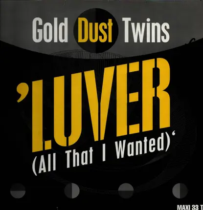 Gold Dust Twins - Luver (All That I Wanted)