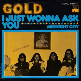 Gold - I Just Wonna Ask You