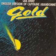 Gold - Sail Away (English Version Of Capitaine Abandonné)