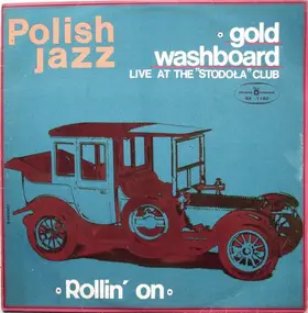 Gold Washboard - Live At The Stodoła Club