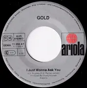 7inch Vinyl Single - Gold - I Just Wonna Ask You