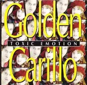 Golden Carillo - Toxic Emotion