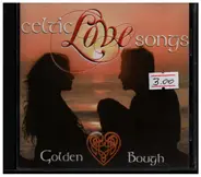 Golden Bough - Celtic Love Songs