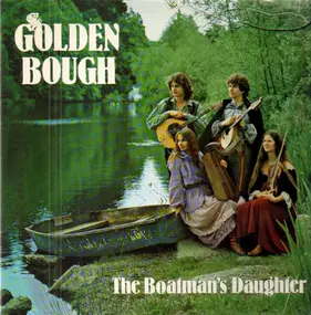 Golden Bough - The Boatman's Daughter
