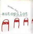 12inch Vinyl Single - Golden Boy With Miss Kittin - Autopilot