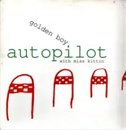 Golden Boy With Miss Kittin - Autopilot