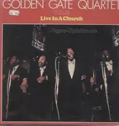 Golden Gate Quartet - Vol. 2 Live In A Church