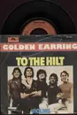 7'' - Golden Earring - To The Hilt