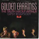 7inch Vinyl Single - Golden Earring - The Truth About Arthur / Gipsy Rhapsody