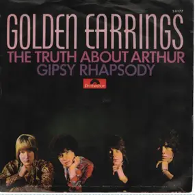 Golden Earring - The Truth About Arthur / Gipsy Rhapsody