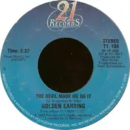 Golden Earring - The Devil Made Me Do It