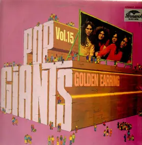 Golden Earring - Pop Giants, Vol. 15