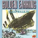 7inch Vinyl Single - Golden Earring - Sleepwalkin'