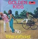 7inch Vinyl Single - Golden Kids - No / Was Vorbei Ist
