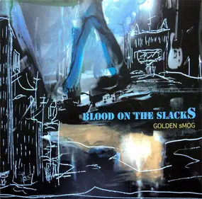 Golden Smog - Blood on the Slacks