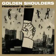 CD - Golden Shoulders - Friendship Is Deep