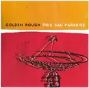CD - Golden Rough - This Sad Paradise