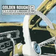 CD - Golden Rough - It's A Heck Of A Machine - EP