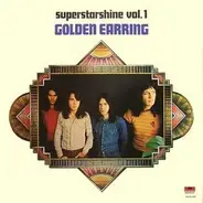 Golden Earring - Superstarshine Vol. 1