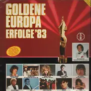 Peter Schilling, Geier Sturzflug & Udo Jürgens a.o. - Goldene Europa Erfolge '83