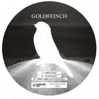 Goldffinch - Dirty Bird / Burned Bit