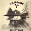 LP - Goldfinger - Soundhouse Vol. 1 - Rare Kraut