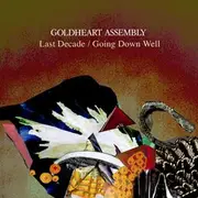 7inch Vinyl Single - Goldheart Assembly - Last Decade / Going Down Well