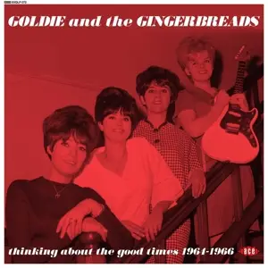 Goldie And The Gingerbrea - Thinking About The Good..
