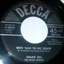 7inch Vinyl Single - Goldie Hill - Why Talk To My Heart / Don't Send No More Roses