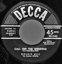 7inch Vinyl Single - Goldie Hill - Call Off The Wedding