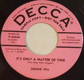 Goldie Hill - It's Only A Matter Of Time / Till I Said It To You