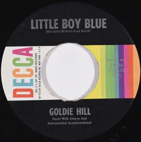 Goldie Hill - Little Boy Blue / Come Back To Me