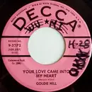 7inch Vinyl Single - Goldie Hill - Your Love Came Into My Heart / Baby Blue