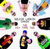 Goldie Lookin' Chain - Mix Tape Two