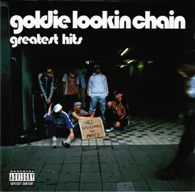 Goldie Lookin' Chain - greatest hits