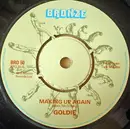 7'' - Goldie - Making Up Again / Time To Kill