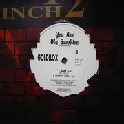 12'' - Goldilox - You Are My Sunshine