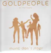 Goldpeople Feat. Glenn Gregory - Music Don't Stop!