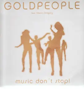 Goldpeople Feat. Glenn Gregory - Music Don't Stop!