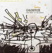 Goldrush - The Heart Is The Place