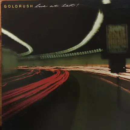 Goldrush - Live At Last