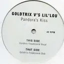 12inch Vinyl Single - Goldtrix V's Lil' Lou - Pandora's Kiss - Promo