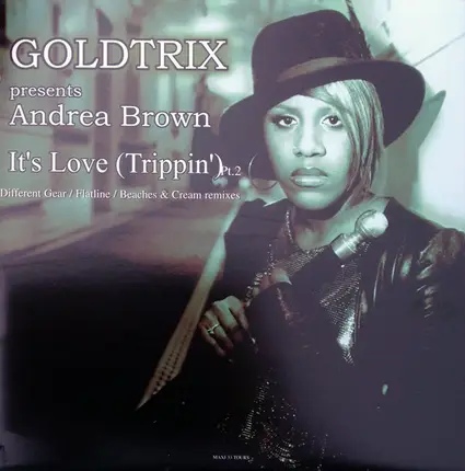Goldtrix Presents Andrea Brown - It's Love (Trippin') Pt. 2