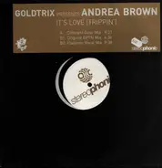 Goldtrix Presents Andrea Brown - It's Love (Trippin')