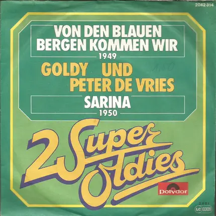 Goldy Und Peter De Vries - Von Den Blauen Bergen Kommen Wir / Sarina