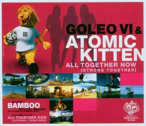 Goleo & Atomic Kitten - ALL TOGETHER NOW