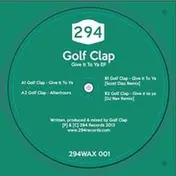 Golf Clap - Give It To Ya Ep