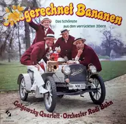 Golgowsky-Quartett , Rudi Bohn Und Sein Orchester - Ausgerechnet Bananen - Das Schönste Aus Den Verrückten 20ern