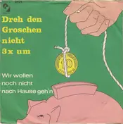 Golgowsky-Quartett - Dreh Den Groschen Nicht 3x um / Wir Wollen Noch Nicht Nach Haus Geh'n